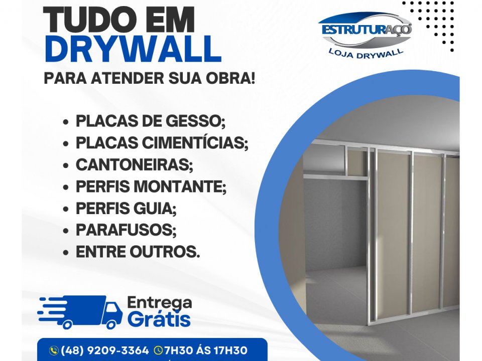 Trabalhamos com a linha completa em DRYWALL, nos f