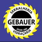 GEBAUER SERRALHERIA E VIDRAÇARIA