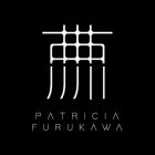 PATRICIA FURUKAWA ARQUITETURA E DESIGN