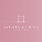 TATIANA ANTUNES ARQUITETURA