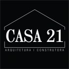 CASA 21 ARQUITETURA E CONSTRUTORA